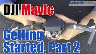 DJI Mavic Drone Getting Started. Part 2, App & Controller Features,