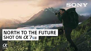North to the Future: Chris Burkard | Sony a7S III