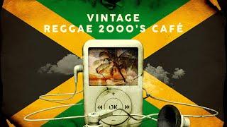 Vintage Reggae 2000's Café - Playlist