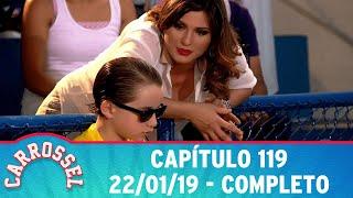 Carrossel | Capítulo 119 - 22/01/19 - completo