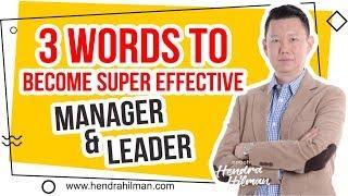 Hendra Hilman Easy 1-2-3 : #3 Words to become Super Effective Manager & Leader