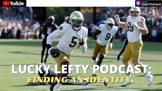 LUCKY LEFTY PODCAST: NOTRE DAME OFFENSE A WORK IN PROGRESS