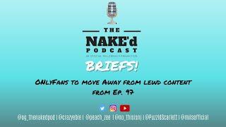 OnlyFans To Move Away From Lewd Content (Ep 97)