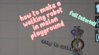 how to make a walking robot in melon playground!#easy#games