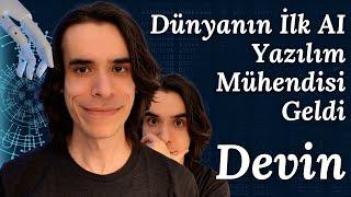 Devin AI - Dünyanın İlk Yapay Zeka Yazılım Mühendisi - Yolun Sonu mu?