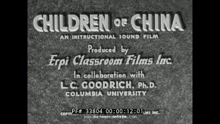 CHILDREN OF CHINA  1930s EDUCATIONAL FILM  RURAL LIFE 33804