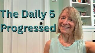 The Daily 5 - Progressed!