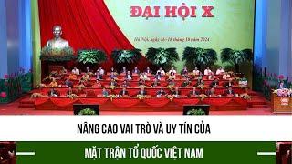 Nâng cao vai trò và uy tín của Mặt trận Tổ quốc Việt Nam
