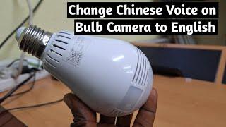 Change Chinese voice prompt on panoramic bulb camera to English.