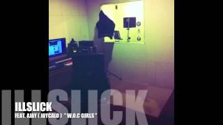 W.O.C GIRLS - ILLSLICK Feat. AJAY (JAYCALO)