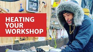 Heating Your Workshop