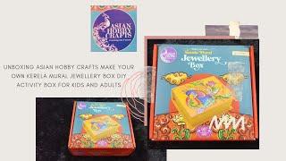 Unboxing Asian Hobby Crafts Make Your Own Kerela Mural Jewellery Box DIY Activity Box