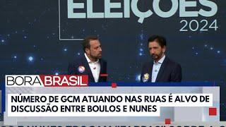 Boulos e Nunes discutem sobre GCM armada em SP I Bora Brasil