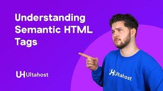 Understanding Semantic HTML Tags