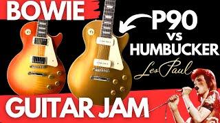 P90 or HUMBUCKER? David Bowie LES PAUL Jam Along