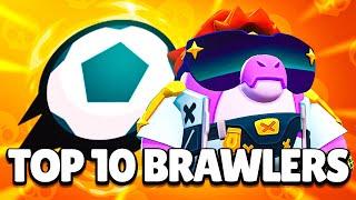 The BEST 10 BRAWLERS for BRAWL BALL! | PRO GUIDE