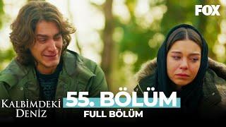 Kalbimdeki Deniz 55. Bölüm