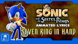 SONIC AND THE SECRET RINGS "SEVEN RING IN HAND" ANIMATED LYRICS