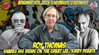 ROY THOMAS SHARES HIS VIEWS ON THE GREAT STAN LEE/JACK KIRBY DEBATE!