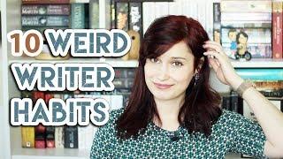 10 Weird Things Writers Do