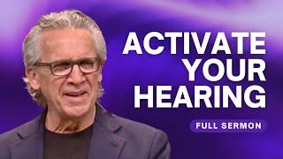 Activate Your Ability to Hear God's Voice - Bill Johnson Sermon | Bethel Church