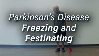 Parkinson's Disease Freezing & Festinating Gait