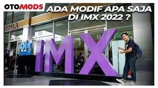 Jelajah Pameran Modifikasi Mobil IMX 2022 | OtoMods - Indonesia