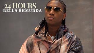 24 HOURS with BELLA SHMURDA