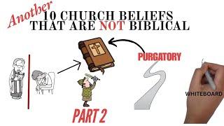 10 Church Beliefs You Thought Were Biblical (BUT AREN'T) - Part 2