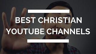 Best Christian Youtubers! | 5 Top Christian Youtube Channels