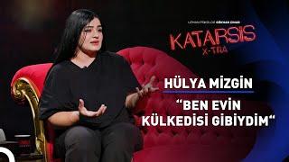 Katarsis X-TRA - Hülya Mizgin: Çocukluğum Acıyla Geçti. TikTok Kurtuluşum Oldu!