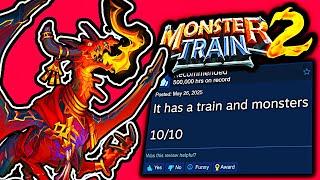 I played MONSTER TRAIN 2 because it has Overwhelmingly Postitive reviews on Steam