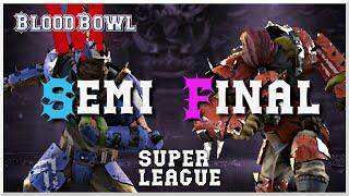 Blood Bowl 3 - Super League Semi Final - Crucifer (Human) vs. Jimmy Fantastic (Orc)