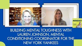 Building Mental Toughness with Lauren Johnson, Mental Conditioning Coordinator for the NY Yankees