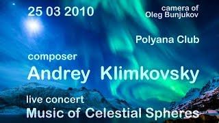 20100325 Music of Celestial Spheres by Andrey Klimkovsky in Polyana Club - Full Concert