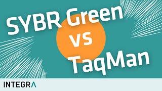 SYBR Green vs TaqMan – How qPCR works