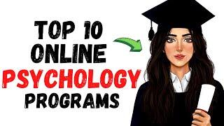 Online Degree In Educational Psychology (Top 10 Online Psychology Degree Programs)