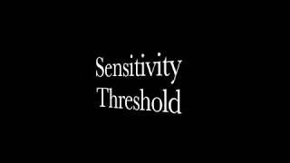 Sensitivity and Threshold