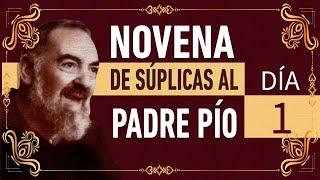 Día 1° Novena de súplicas al Padre Pío