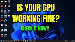 How to Check if My GPU is Working Properly: Check for Performance Issues