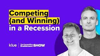 Competing (and Winning) in a Recession | The Competitive Enablement Show - Ep. 53