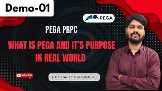 Pega Tutorials For Beginners | What Is Pega ? | Purpose In Real World | Demo 01