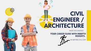 Being a Civil Engineer Vs. an Architect - Differences -  Which one to choose?