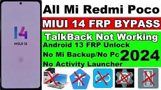 2024 All Xiaomi/Redmi Poco/Mi FRP Bypass MIUI 14/Android 13 No TalBack -No Mi Backup/No Launcher