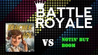 Battle Royal: Beacher Joe vs. Nothin' But Boom