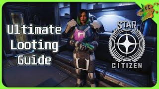 Ultimate Looting Guide - Beginner to PRO in Star Citizen - EASY Money & Gear Guide