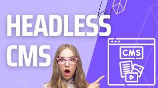 Getting Started with Headless CMS