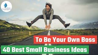 40 Best Small Business Ideas to Be Your Own Boss