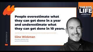 The EOS Life® Podcast | "Setting Realistic & Attainable Goals" - Gino Wickman, Founder of EOS®