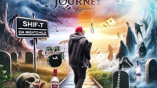 Shif-T Da NightChild - The Journey Prod by Hoodzone